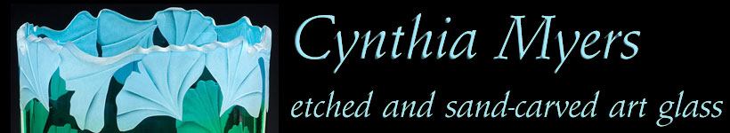 Etched and Sand Carved Art Glass by Cynthia Myers